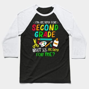 Back To School Ready For Second Grade First Day Of School Baseball T-Shirt